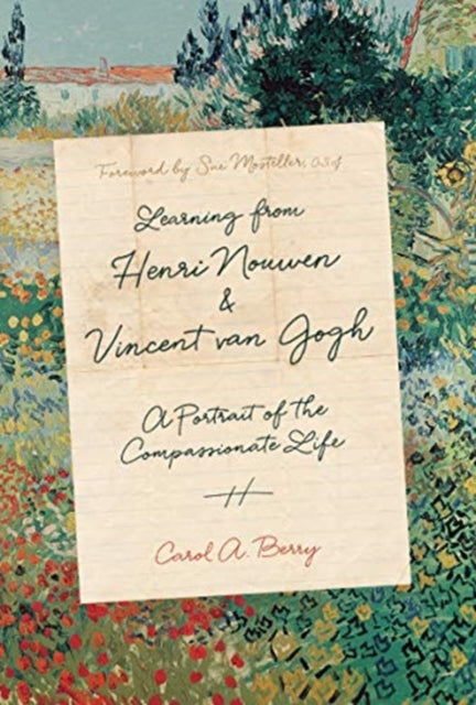 Mosteller Csj Sue - Learning From Henri Nouwen And Vincent Van Gogh A Portrait Of The Compassionate Life - Hardcover