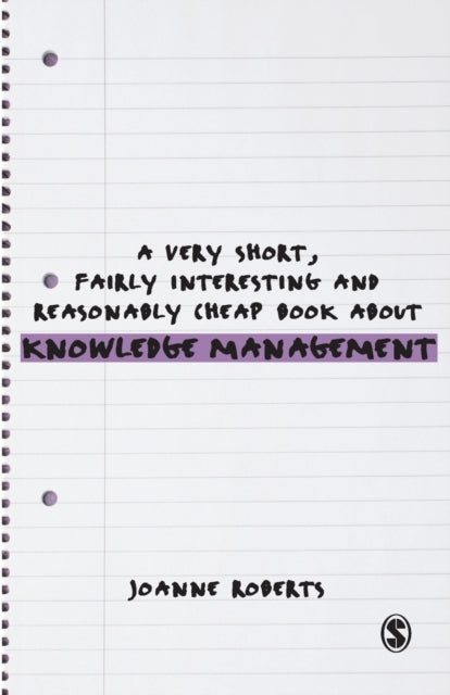 Roberts Joanne - A Very Short Fairly Interesting And Reasonably Cheap Book About Knowledge Management - Paperback