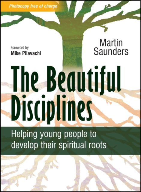 Saunders Martin (Deputy Ceo Youthscape) - The Beautiful Disciplines Helping Young People To Develop Their Spiritual Roots - Paperback