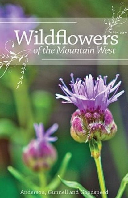 Binding: Educational And Professional
Title: Wildflowers Of The Mountain West
Author(s): Goodspeed Jerry L.
Publisher: Utah State University Press
Barcode: 9780874218954
Pages: 300 Pages
Publication Date: 9/15/2012
Category: Trees, Wildflowers & Plants