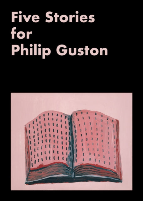 Printed Matter Incorporated - Five Stories For Philip Guston - Paperback