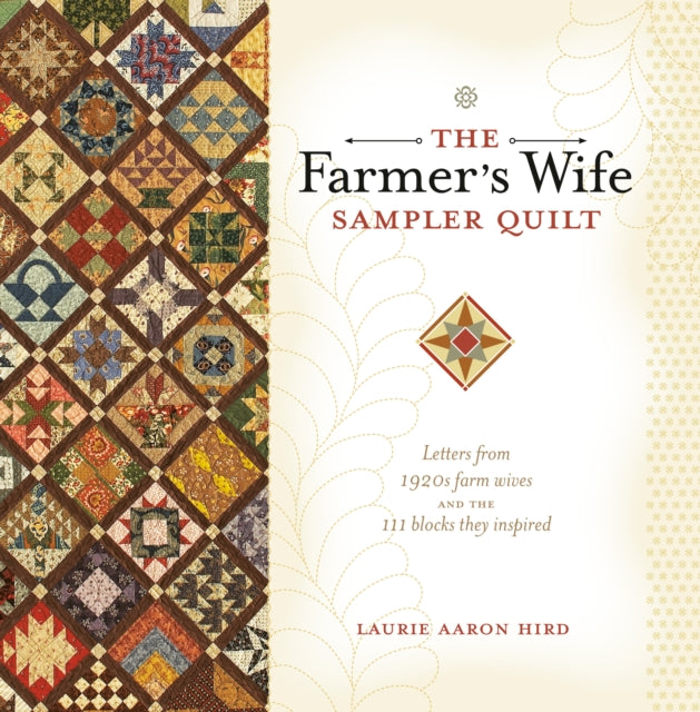 Hird Laurie Aaron - The Farmer's Wife Sampler Quilt 55 Letters And The 111 Blocks They Inspired - Paperback