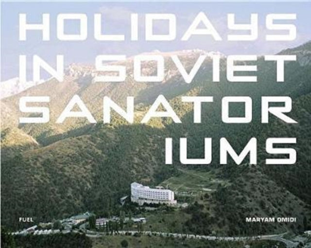Binding: Hardcover
Description: Select Guide Rating
Title: Holidays In Soviet Sanatoriums
Author(s): Fuel, Stephen Sorrell
Publisher: Fuel Publishing
Barcode: 9780993191190
Pages: 192 Pages, Illustrated In Colour Throughout
Publication Date: 10/24/2017
Category: Health Systems & Services