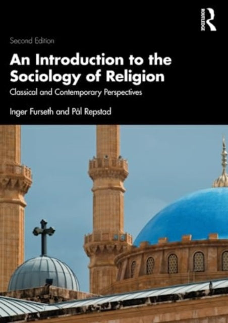 Repstad Pal - An Introduction To The Sociology Of Religion Classical And Contemporary Perspectives - Paperback