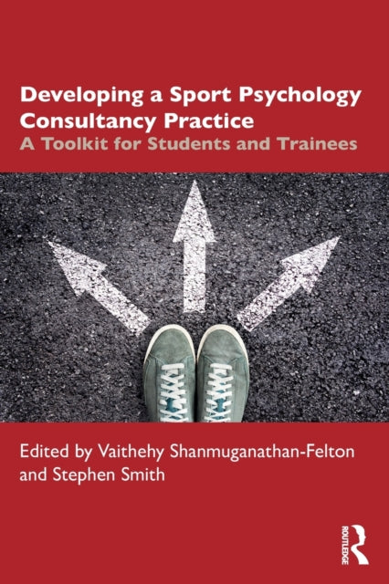 Taylor & Francis Ltd - Developing A Sport Psychology Consultancy Practice A Toolkit For Students And Trainees - Paperback