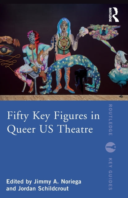 Taylor & Francis Ltd - Fifty Key Figures In Queer Us Theatre - Paperback