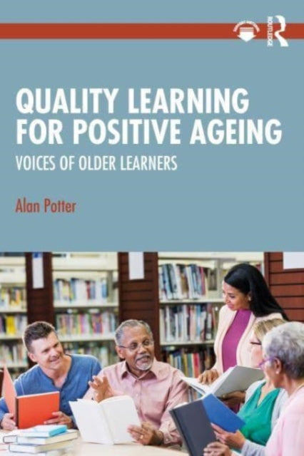Binding: Paperback
Description: Quality Learning for Positive Ageing explores the views of older adult learners to understand the factors that contribute to quality in later - life learning and how these relate to wellbeing positive ageing and gaining protection against cognitive decline.