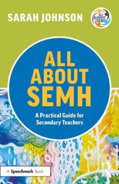 Binding: Paperback
Description: All About SEMH is an accessible and informative guide for secondary school teachers designed to increase their understanding of social emotional and mental health needs and to enhance their toolkit with practical evidence - informed strategies to support learners in their care.