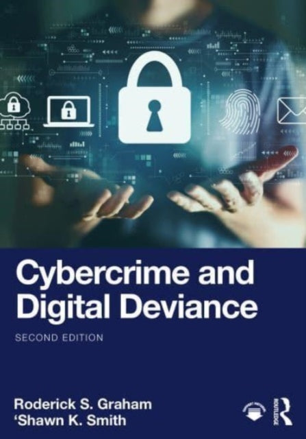 Smith Shawn K. - Cybercrime And Digital Deviance - Paperback