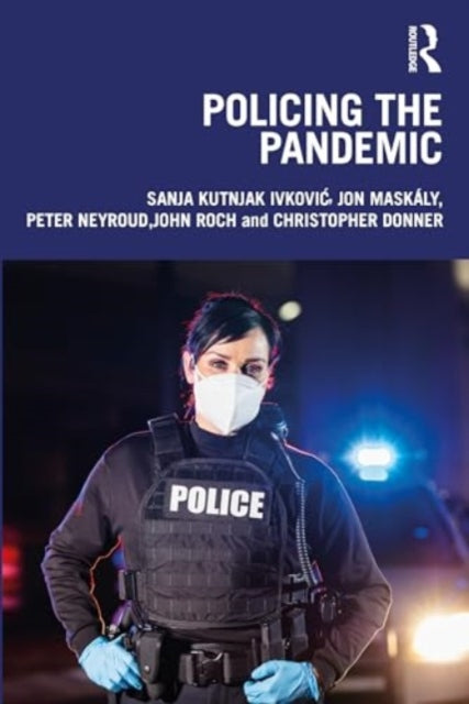 Roch John (University Of Cambridge U. K.) - Policing The Pandemic - Paperback