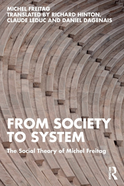 Binding: Paperback
Description: From Society to System presents sociologist Michel Freitag's (1935 - 2009) distinctive multifaceted and interdisciplinary work.