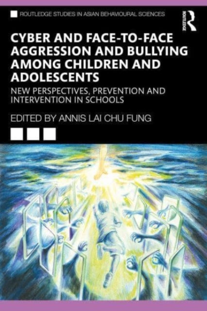 Taylor & Francis Ltd - Cyber And Face - To - Face Aggression And Bullying Among Children And Adolescents New Perspectives Prevention And Intervention In Schools - Paperback