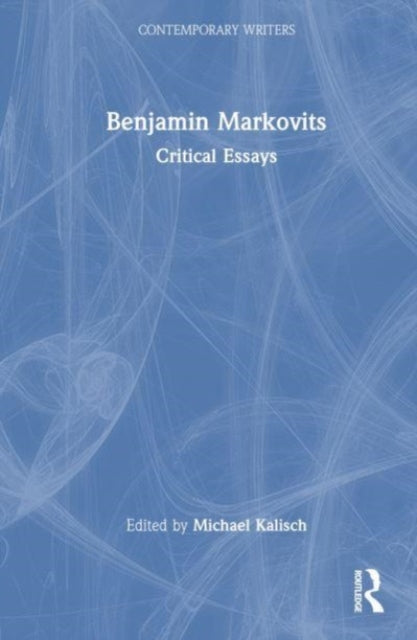 Taylor & Francis Ltd - Benjamin Markovits Critical Essays - Paperback