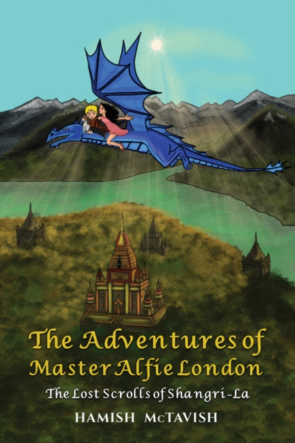 Mctavish Hamish - The Adventures Of Master Alfie London The Lost Scrolls Of Shangri - La - Paperback