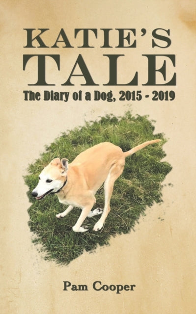 Binding: Paperback
Description: Select Guide Rating
Title: Katie's Tale The Diary Of A Dog 2015 - 2019
Author(s): Cooper Pam
Publisher: Austin Macauley Publishers
Barcode: 9781035804856
Pages: 76 Pages, 0
Publication Date: 2/3/2023
Category: Miscellaneous Items