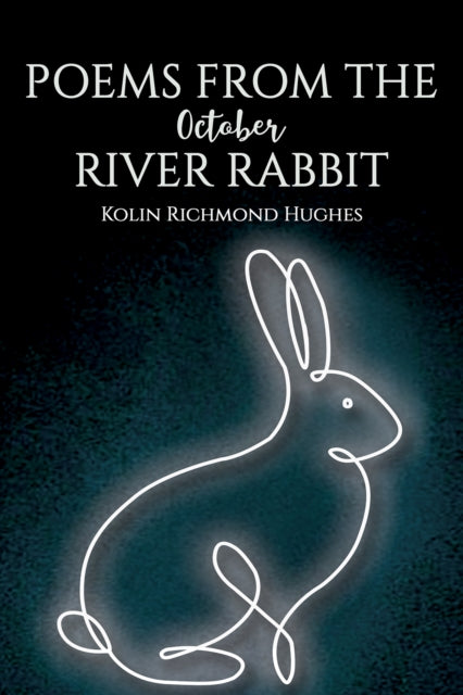 Binding: Paperback
Description: Select Guide Rating
Title: Poems From The October River Rabbit
Author(s): Richmond Hughes Kolin
Publisher: Austin Macauley Publishers
Barcode: 9781035859351
Pages: 100 Pages, 0
Publication Date: 12/15/2023
Category: Poetry