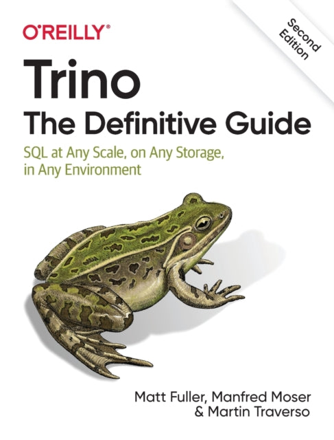 Traverso Martin - Trino: The Definitive Guide Sql At Any Scale On Any Storage In Any Environment - Paperback
