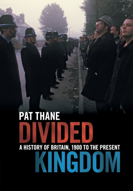 Thane Pat (King's College London) - Divided Kingdom A History Of Britain 1900 To The Present - Paperback