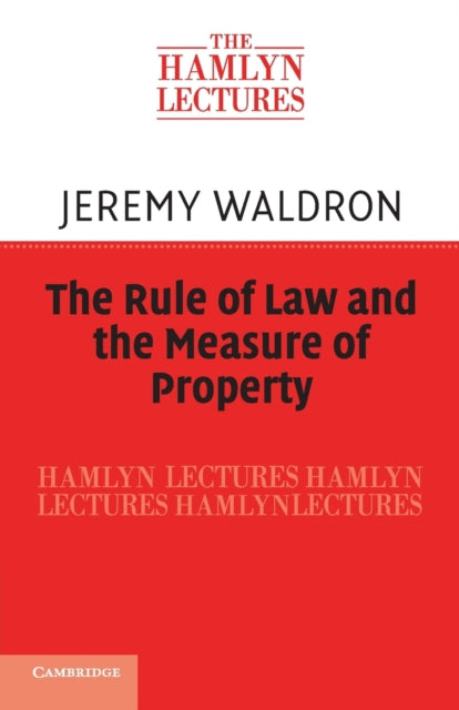 Waldron Jeremy - The Rule Of Law And The Measure Of Property - Paperback