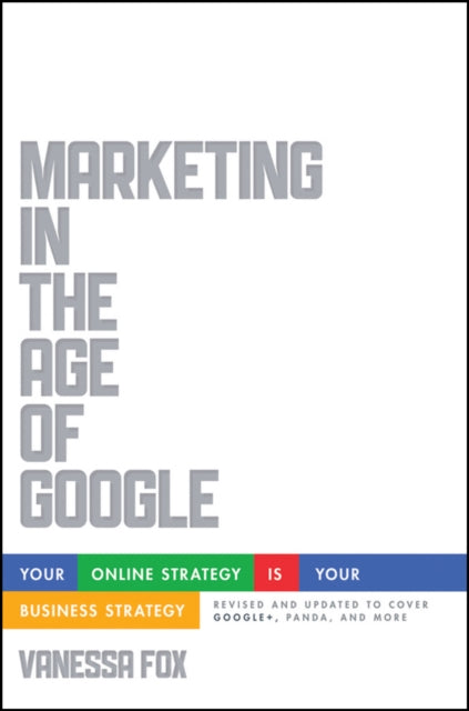 Binding: Paperback
Description: Search has changed everything. Has your business harnessed its full potential? A business's search strategy can have a dramatic impact on how consumers interact with that business.