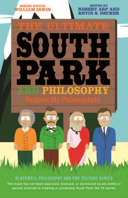 John Wiley & Sons Inc - The Ultimate South Park And Philosophy Respect My Philosophah! - Paperback