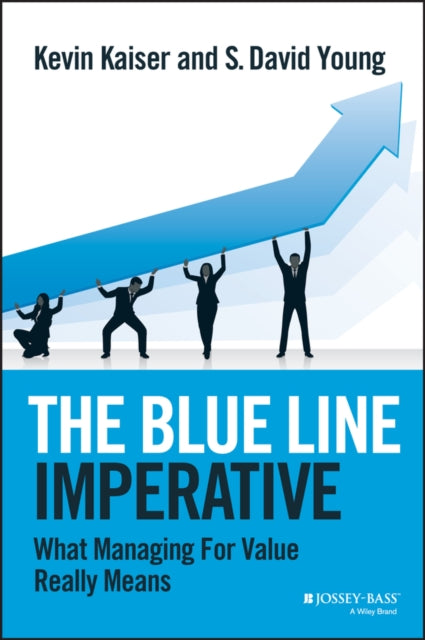 Young S. David - The Blue Line Imperative What Managing For Value Really Means - Hardcover