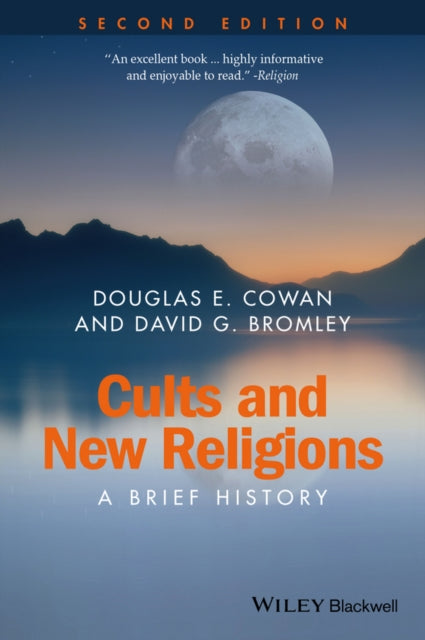 Bromley David G. (Virginia Commonwealth University Usa) - Cults And New Religions A Brief History - Paperback