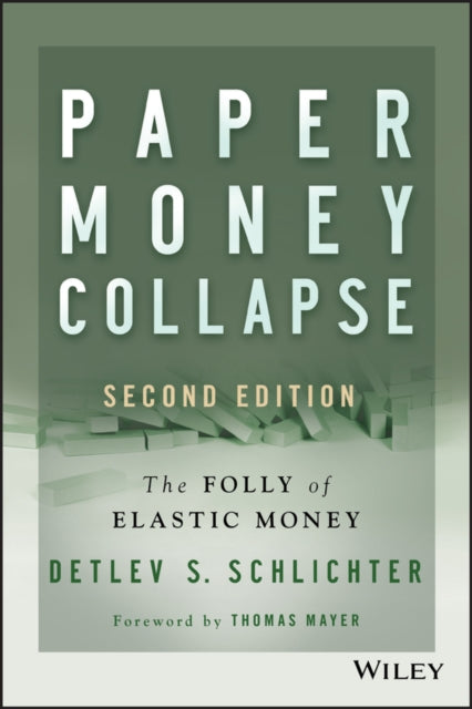 Binding: Hardcover
Description: Explore the inevitable collapse of the fiat monetary system Paper Money Collapse: The Folly of Elastic Money Second Edition challenges the mainstream consensus on money and monetary policy.
Title: Paper Money Collapse The Folly Of Elastic Money
Author(s): Schlichter Detlev S.