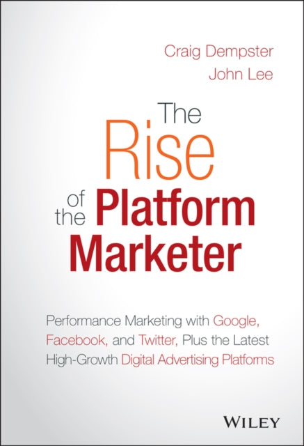 Binding: Hardcover
Description: Develop the skills and capabilities quickly becoming essential in the new marketing paradigm The Rise of the Platform Marketer helps you leverage the "always - on" consumer to deliver more personalized engagements across media channels and devices.
