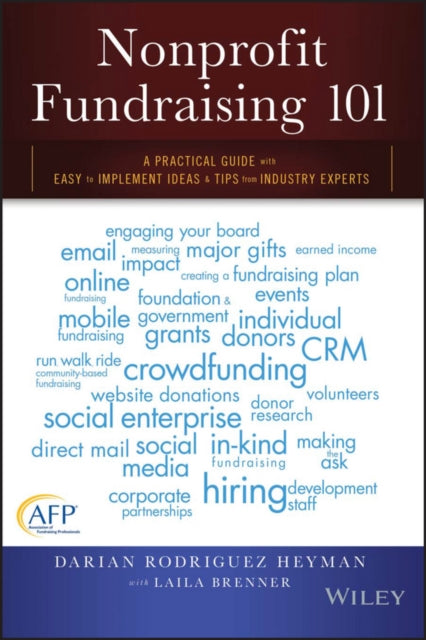 Heyman Darian Rodriguez - Nonprofit Fundraising 101 A Practical Guide To Easy To Implement Ideas And Tips From Industry Experts - Paperback