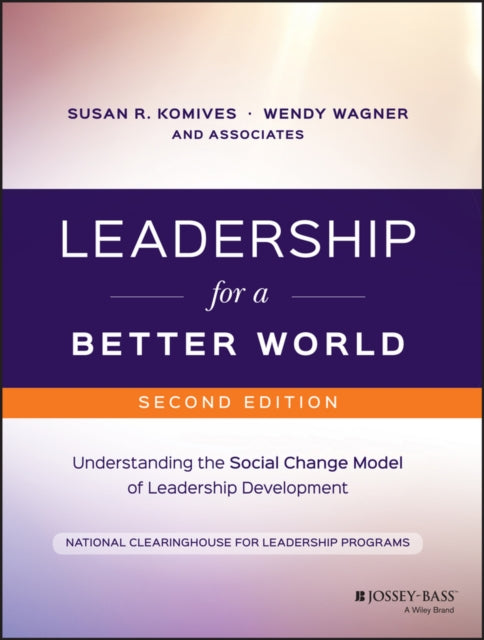 Nclp (National Clearinghouse For Leadership Programs) - Leadership For A Better World Understanding The Social Change Model Of Leadership Development - Paperback