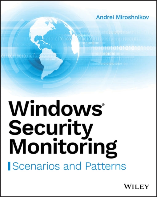 Miroshnikov Andrei - Windows Security Monitoring Scenarios And Patterns - Paperback
