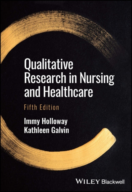 Galvin Kathleen (University Of Brighton Uk) - Qualitative Research In Nursing And Healthcare - Paperback