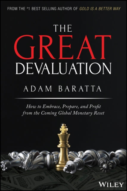 Binding: Hardcover
Title: The Great Devaluation How To Embrace Prepare And Profit From The Coming Global Monetary Reset
Author(s): Baratta Adam
Publisher: John Wiley & Sons Inc
Barcode: 9781119691464
Pages: 272 Pages
Publication Date: 8/4/2020
Category: Finance