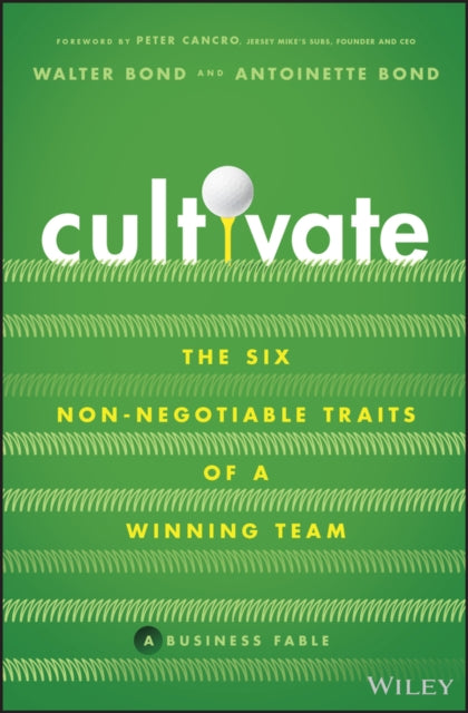 Binding: Hardcover
Description: Recruit develop and retain a high - performing team Cultivate: The Six Non - Negotiable Traits of a Winning Team is a robust and empowering narrative about three corporate team leaders discovering how to build a high - performing team.