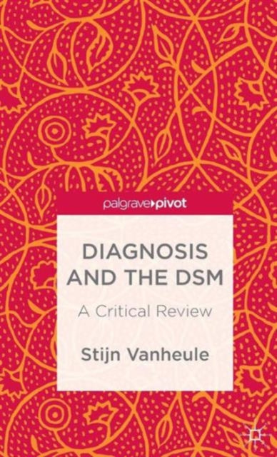Binding: Hardcover
Description: This book provides a critical evaluation of the fifth edition of the Diagnostic and Statistical Manual of Mental Disorders (DSM - 5).