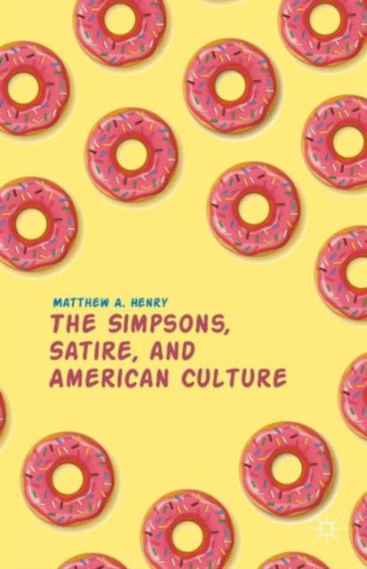 Henry M. - The Simpsons Satire And American Culture - Paperback