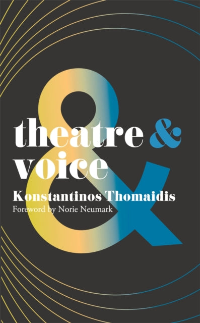 Thomaidis Konstantinos (University Of Portsmouth Portsmouth Uk) - Theatre And Voice - Paperback