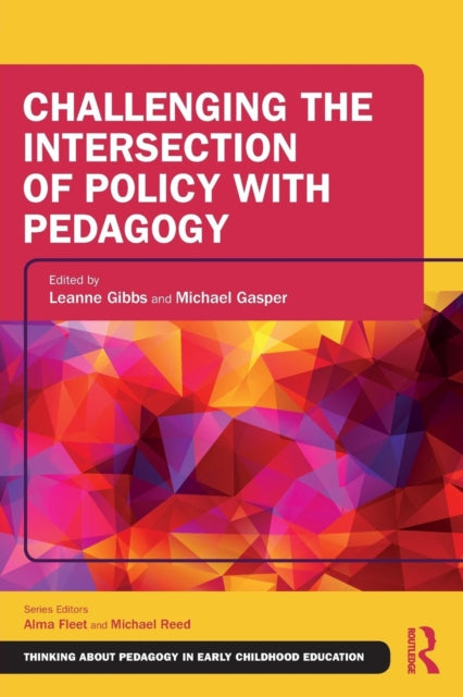 Taylor & Francis Ltd - Challenging The Intersection Of Policy With Pedagogy - Paperback