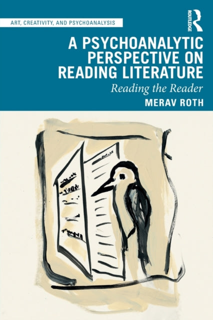 Roth Merav - A Psychoanalytic Perspective On Reading Literature Reading The Reader - Paperback