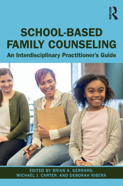 Taylor & Francis Ltd - School - Based Family Counseling An Interdisciplinary Practitioner's Guide - Paperback