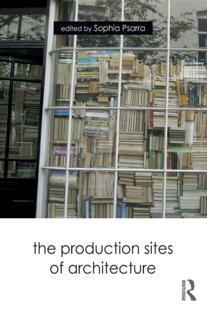 Binding: Paperback
Description: The Production Sites of Architecture examines the intimate link between material sites and meaning.
