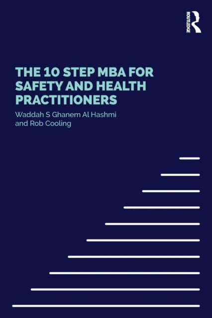 Cooling Rob - The 10 Step Mba For Safety And Health Practitioners - Paperback