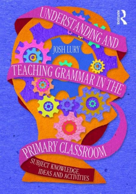 Binding: Paperback
Description: Understanding and Teaching Grammar in the Primary Classroom is a practical guide for trainee and practising teachers with language and the way we use it to think and communicate at its heart.