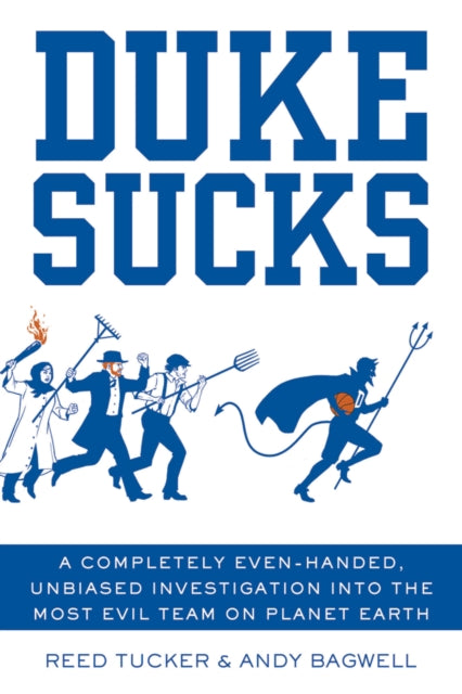 Binding: Paperback
Description: In the ranks of NCA a college basketball Duke University is like something scraped off the bottom of a shoe. It's like a nasty virus you catch from a door handle at a public toilet.