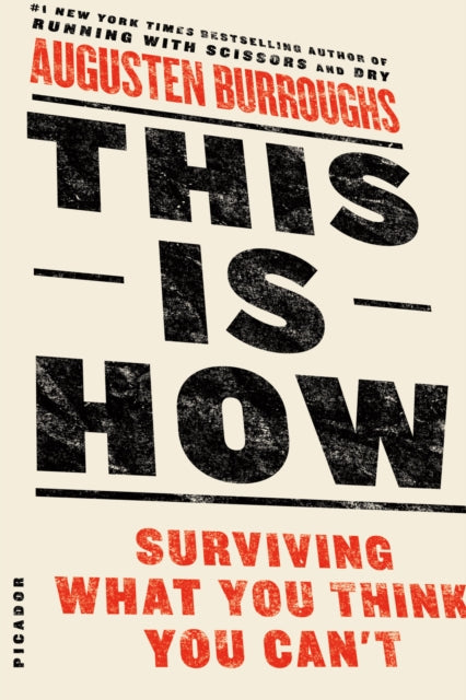 Binding: Paperback
Description: From the #1 New York Times bestselling author of Running With Scissors comes a groundbreaking book by Augusten Burroughs that explores how to survive what you think you can't.