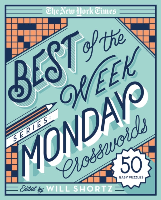 Shortz Will - The New York Times Best Of The Week Series: Monday Crosswords 50 Easy Puzzles