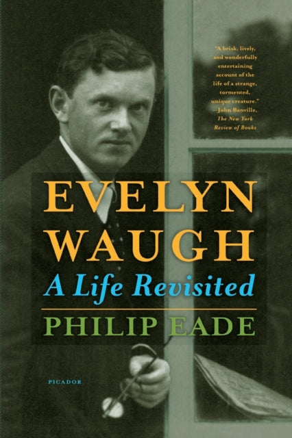 Eade Philip - Evelyn Waugh A Life Revisited - Paperback
