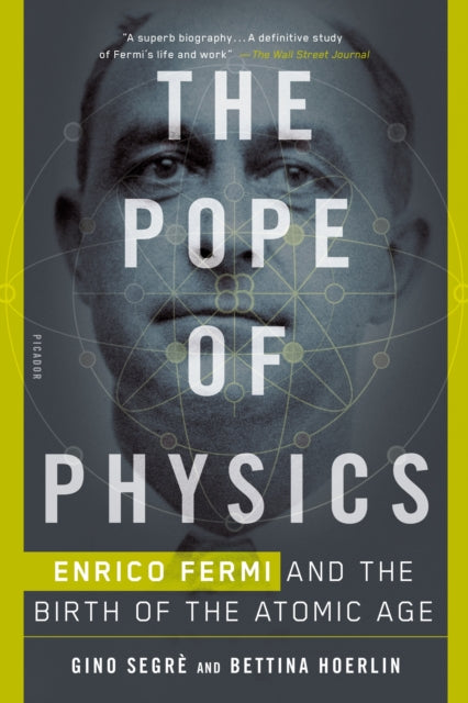 Hoerlin Bettina - The Pope Of Physics Enrico Fermi And The Birth Of The Atomic Age - Paperback