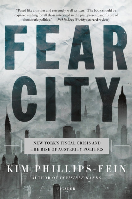 Binding: Paperback
Title: Fear City New York's Fiscal Crisis And The Rise Of Austerity Politics
Author(s): Phillips - Fein Kim
Publisher: Picador
Barcode: 9781250160072
Pages: 432 Pages
Language: English
Publication Date: 4/10/2018
Category: History Of The Americas